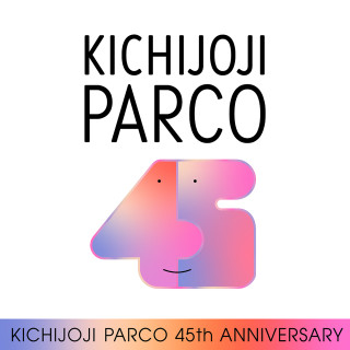 KICHIJOJI PARCO 45th ANNIVERSARY【컬쳐에 사랑하고 있어】